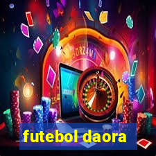 futebol daora